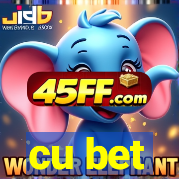 cu bet